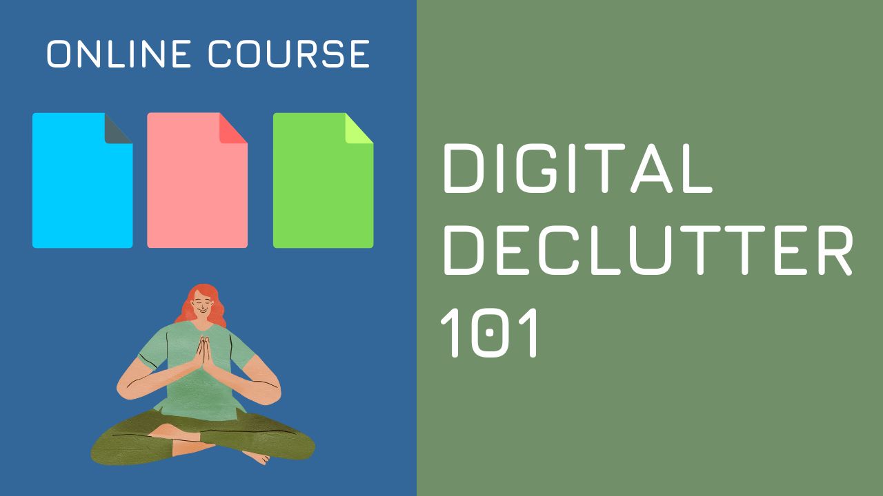 Digital Declutter 101 – Organize your digital life